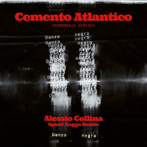 Cemento Atlantico - Danza Negra (Alessio Collina speed ragga remix)