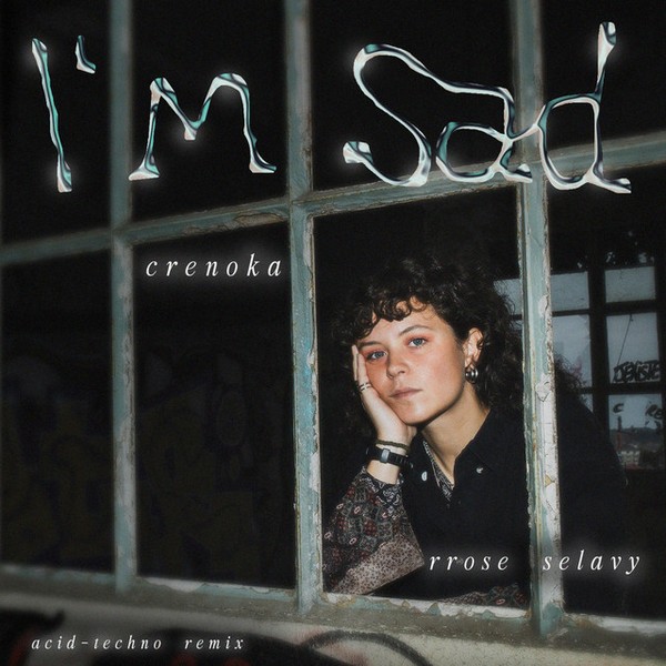 i'm sad (and dusty) [Rrose Sélavy Remix]