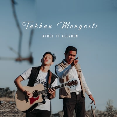 Apree ft AllZhen - Takkan Mengerti