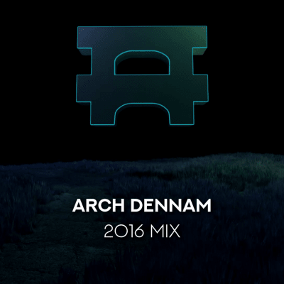 Arch Dennam - 2016 Mix