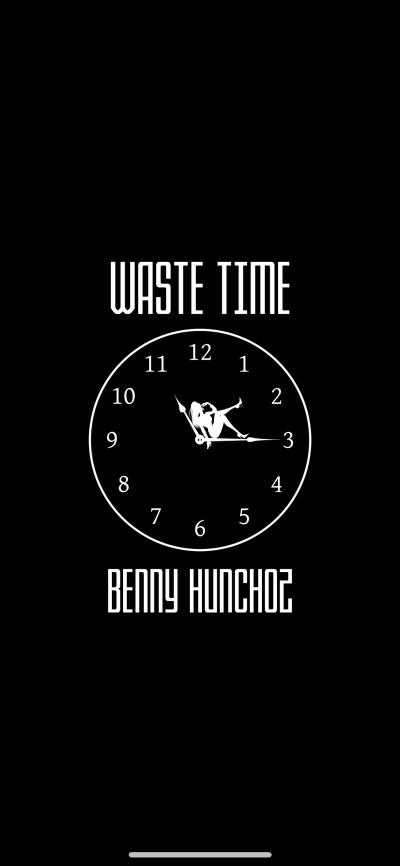 Waste Time - Benny Hunchoz