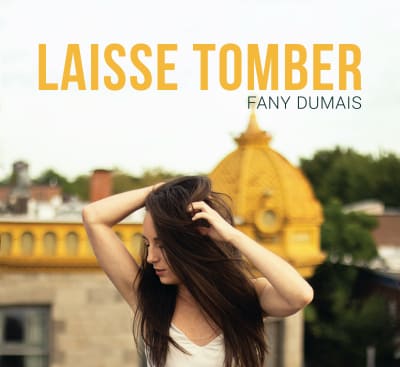 Fany Dumais- Laisse tomber