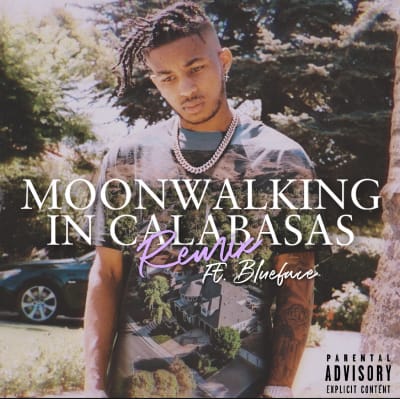 Moonwalking in Calabasas Remix ft. Blueface