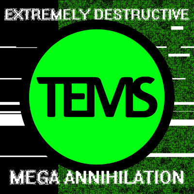 Extremely Destructive Mega Annihilation