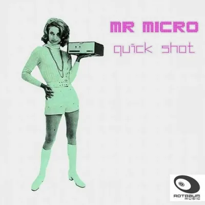Mr Micro: Quick Shot (Album)