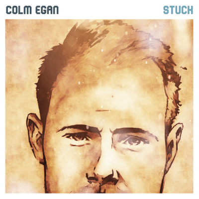 Colm Egan - Stuck
