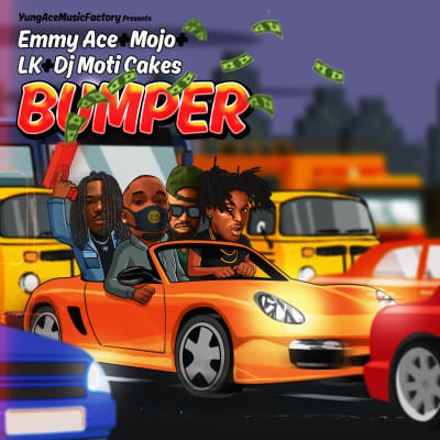 Emmy Ace - Bumper Ft Mojo x Lk x Dj Moti Cakes