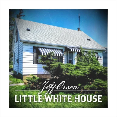 Jeff Orson - Little White House