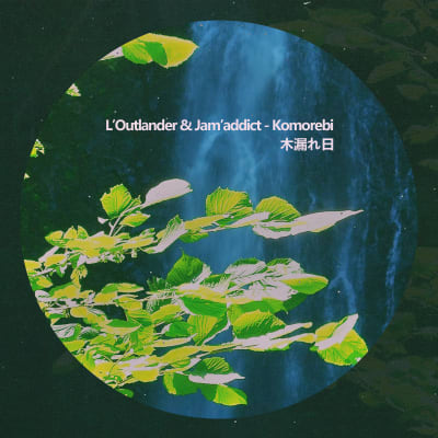 l’Outlander & Jam’addict - Komorebi