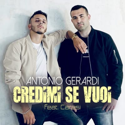Credimi se vuoi - Antonio Gerardi feat. Caresi
