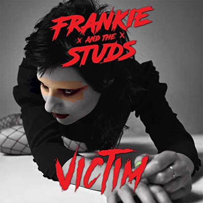 Frankie + The Studs - (Not Your) Victim