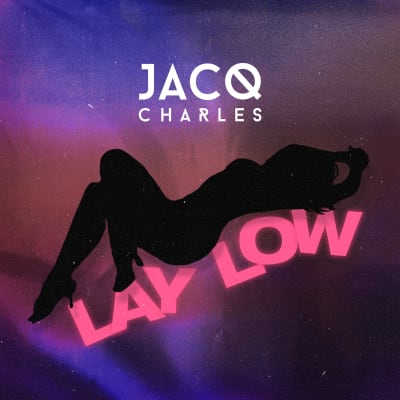 Jacq Charles - Lay Low