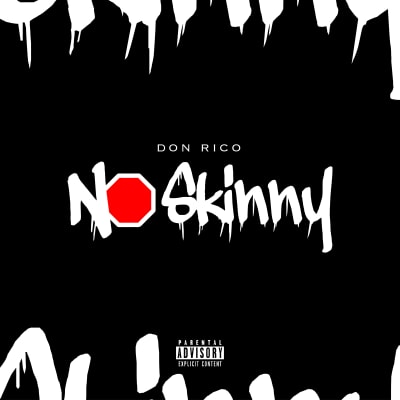 Don Rico - NO SKINNY