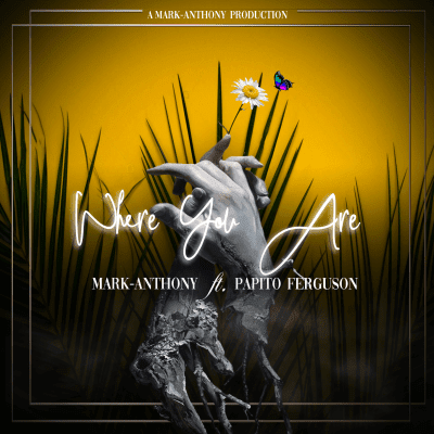 Where You Are (ft. Papito Ferguson)