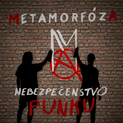 Metamorfóza - Nebezpečenstvo Punku