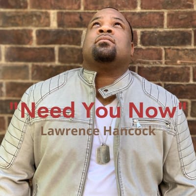 Lawrence Hancock- Need You Now