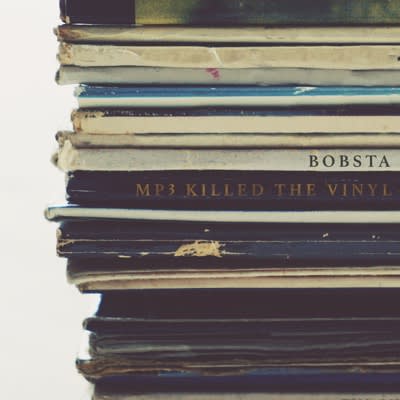 Bobsta - Mp3 Killed the Vinyl