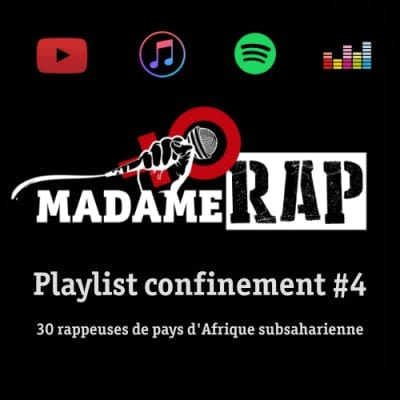 #11 Madame Rap playlist confinement - 30 rappeuses de pays d'Afrique subsaharienne