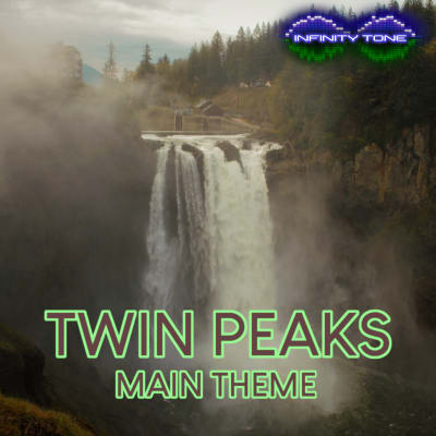 Infinity Tone - Twin Peaks  - Main Theme