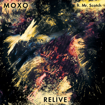 Moxo ft. Mr Scotch - Relive