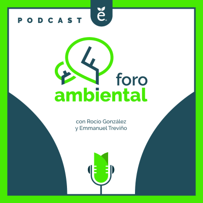 ESCUCHA NUESTRO PODCAST "FORO AMBIENTAL"