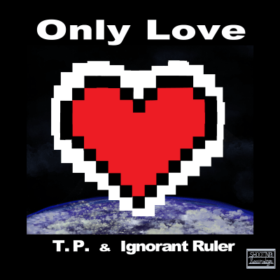 T.P. & Ignorant Ruler - Only Love(Original Mix)
