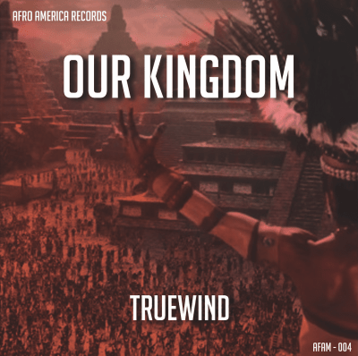 Our Kingdom - TrueWind