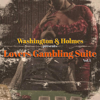 Washington & Holmes presents Lovers Gambling Suite Vol, 1