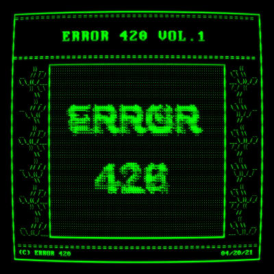 Error 420, Vol. 1