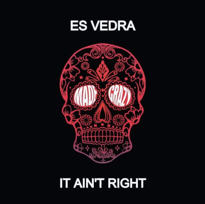 Es Vedra UK - It Ain’t Right