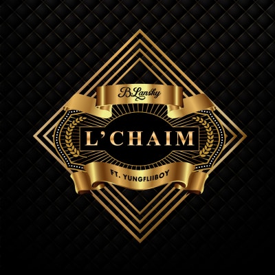 B. Lansky - L’ Chaim ft. Yungfliiboy