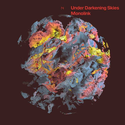 MONOLINK: Under Darkening Skies (Embassy One / Wordandsound)