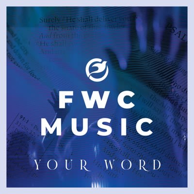 FWC Music - Your Word (Live)