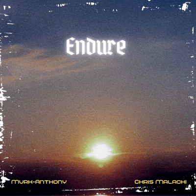 Endure (ft. Chris Malachi)