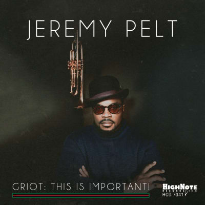 Jeremy Pelt - Griot: This is Important!