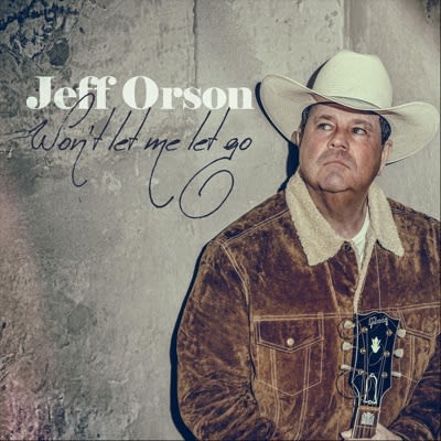 Jeff Orson - Won't Let Me Let Go