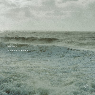 Rose Riebl - Do Not Move Stones