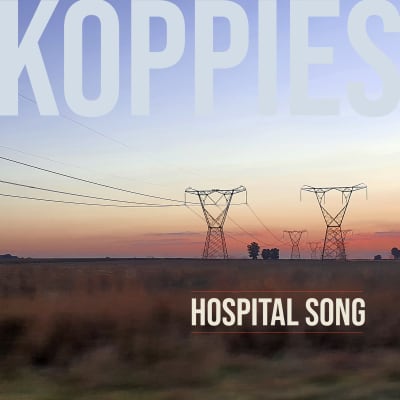 Koppies - 'Hospital Song'