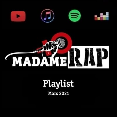 #25 Madame Rap Playlist - Mars 2021