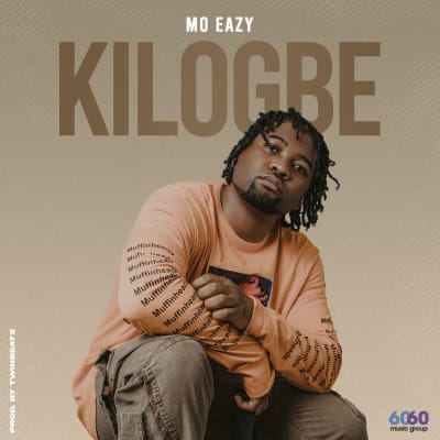 Mo Eazy - Kilogbe