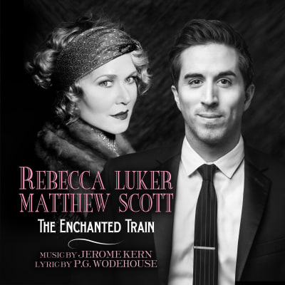 The Enchanted Train - Rebecca Luker and Matthew Scott