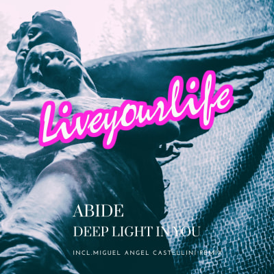 Abide - Deep  Light In You / Incl. Miguel Angel Castellini Remix
