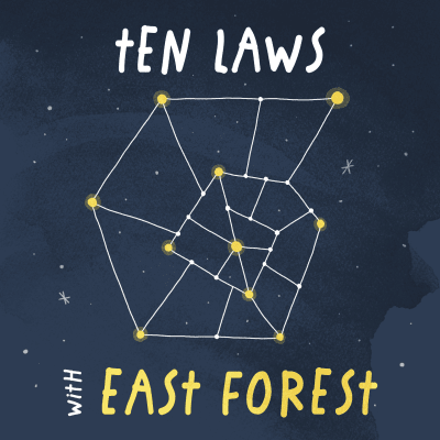 Ten Laws Podcast with East Forest