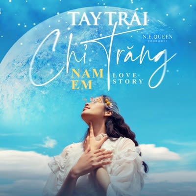 Nam Em - Tay Trái Chỉ Trăng