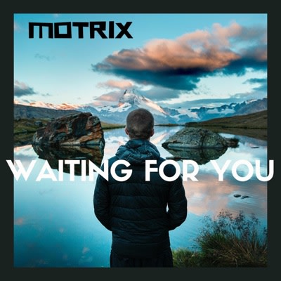 Motrix - Waiting For You