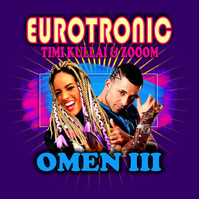 Eurotronic Timi Kullai & Zooom - Omen III