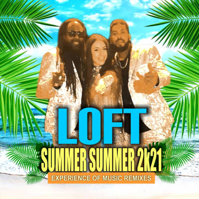Loft - Summer Summer 2k21 (Experience Of Music Remixes)
