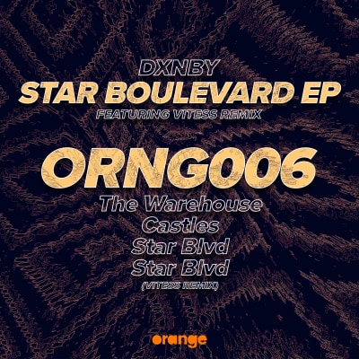 ORNG006: DXNBY - Star Boulevard EP (Including Vitess Remix)