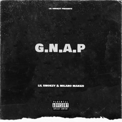 Lil Smokzy & Milano Makezi - G.N.A.P