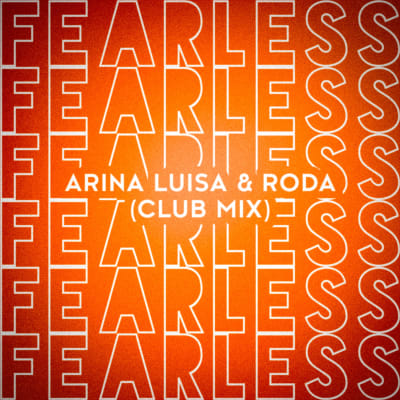 Arina Luisa & Roda - Fearless (Club Mix)